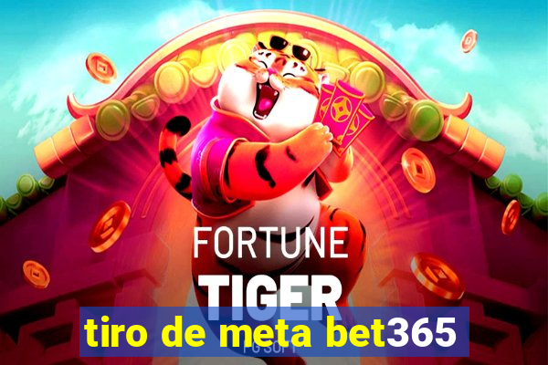 tiro de meta bet365